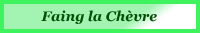 Lieu dit : au Faing la Chèvre