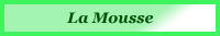Lieu dit : la Mousse